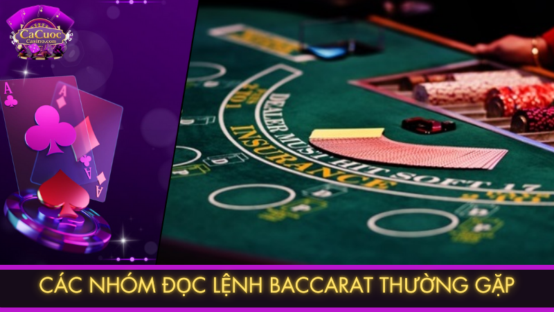 Các nhóm đọc lệnh Baccarat thường gặp