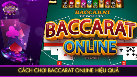 Cách chơi Baccarat online