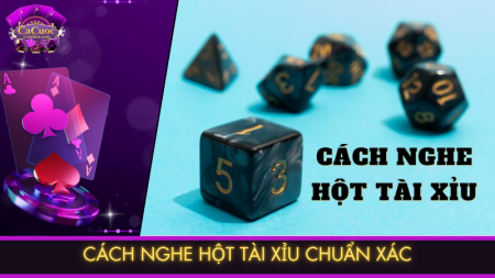 Cách nghe hột tài xỉu