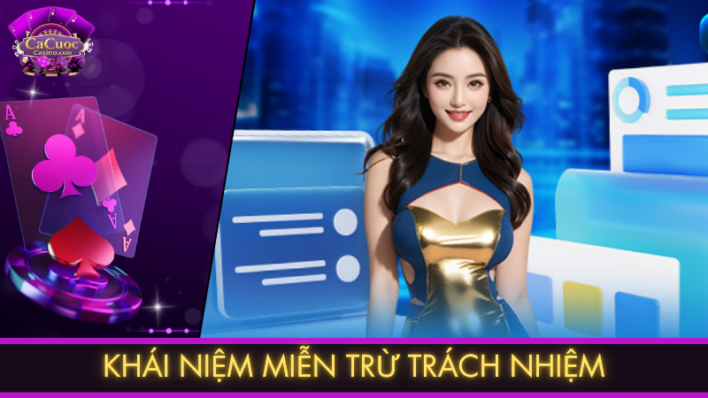 Khái niệm miễn trừ trách nhiệm