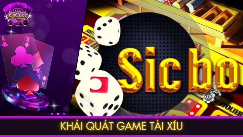 Khái quát game tài xỉu