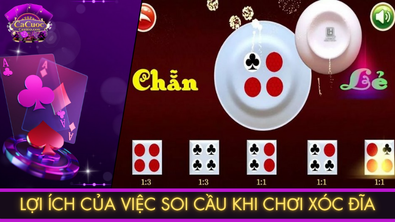 Lợi ích của việc soi cầu khi chơi xóc đĩa