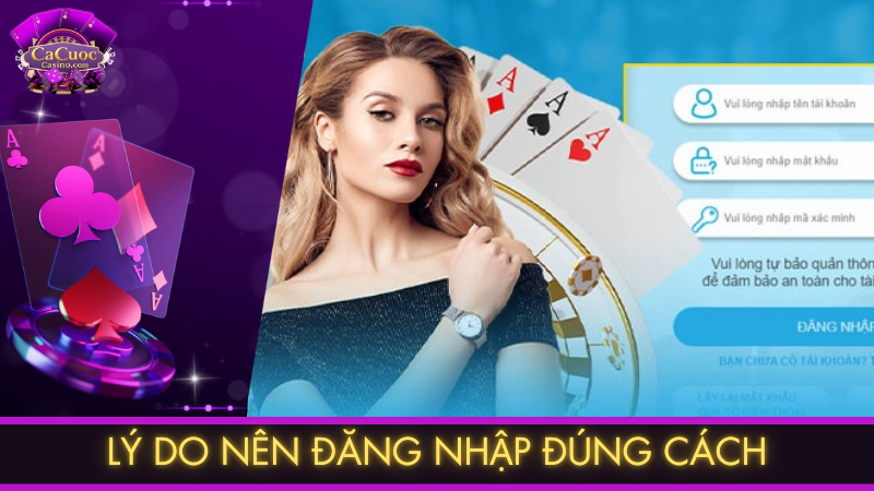 Lý do nên đăng nhập đúng cách