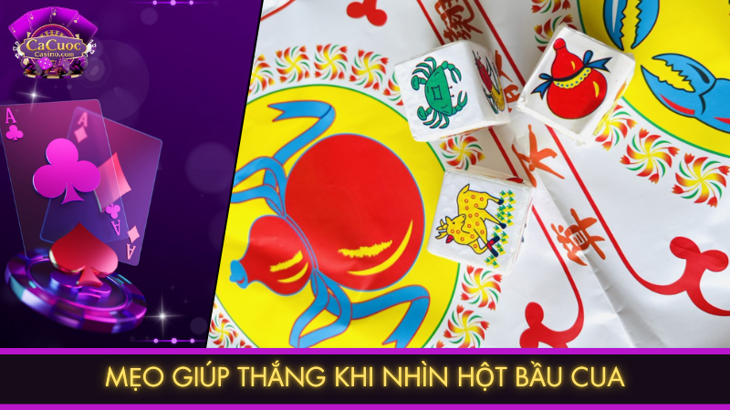 Mẹo giúp thắng khi nhìn hột bầu cua