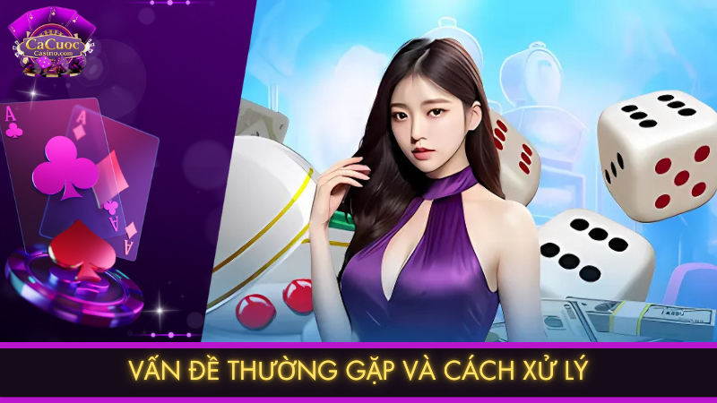 Vấn đề thường gặp và cách xử lý