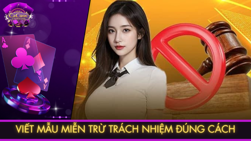 Viết mẫu miễn trừ trách nhiệm đúng cách